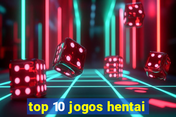 top 10 jogos hentai